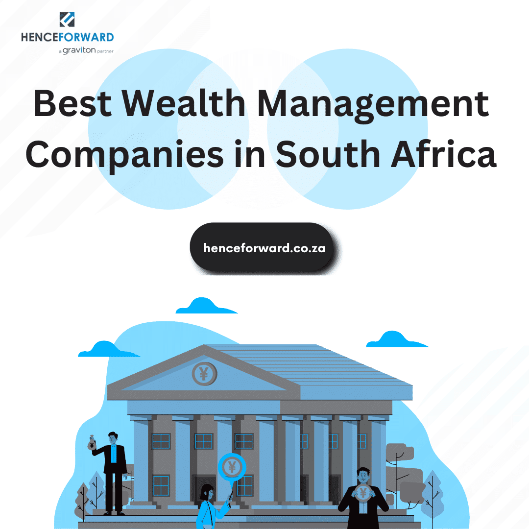 Best Wealth Management Companies in South Africa, Henceforward, What is Wealth Management