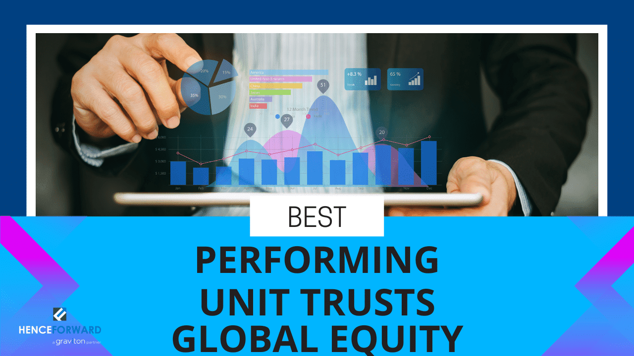 best performing unit trusts global equities, offshore unit trusts