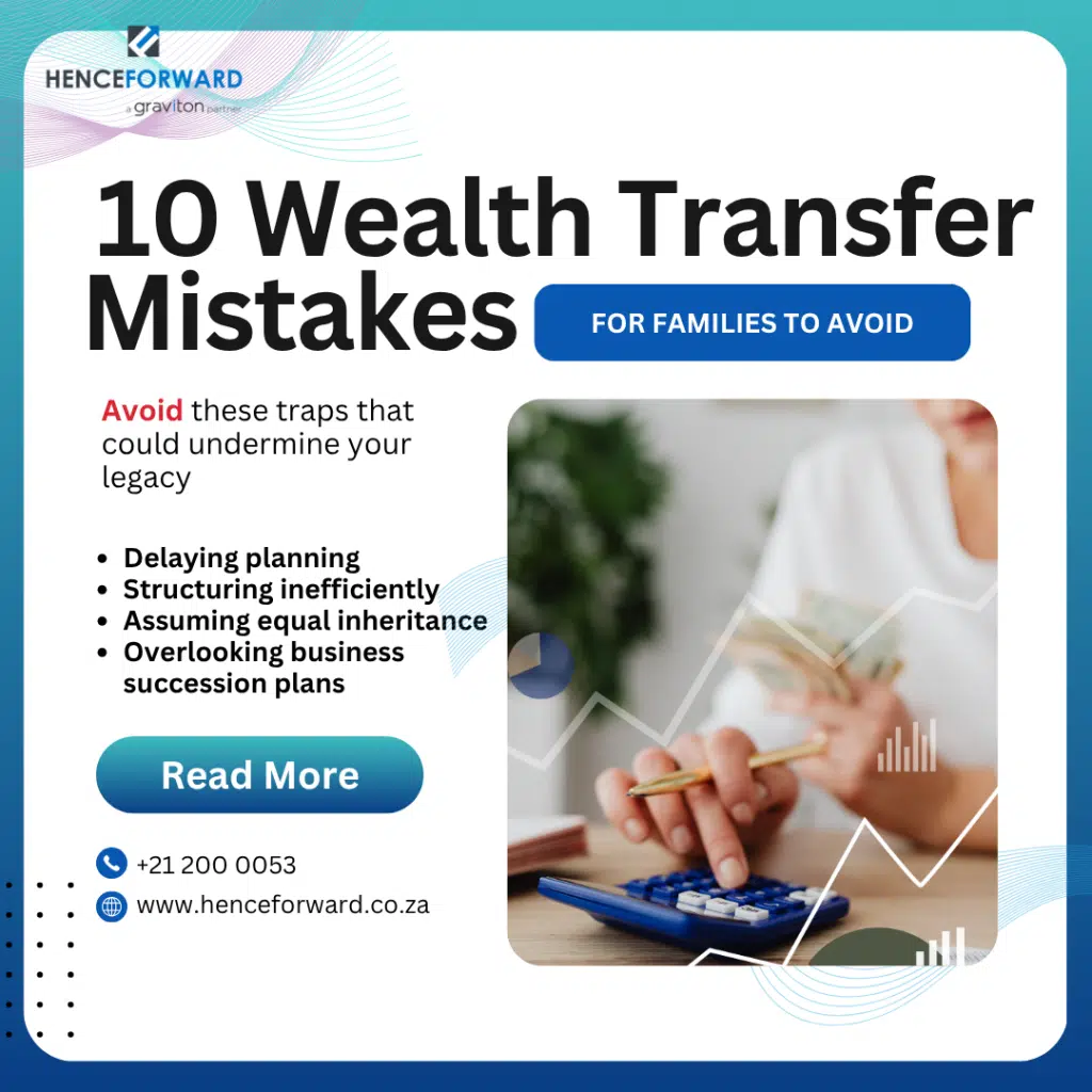 Top 10 Wealth Transfer Mistakes for Families to Avoid